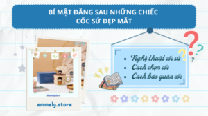 Bí Mật Đằng Sau Những Chiếc Cốc Sứ Đẹp Mắt